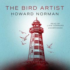 The Bird Artist by Howard Norman audiobook