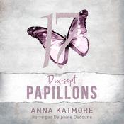Dix-Sept Papillons by  Anna Katmore audiobook