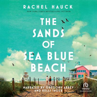 The Sands of Sea Blue Beach by Rachel Hauck audiobook