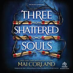 Three Shattered Souls by Mai Corland audiobook