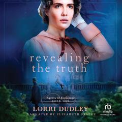 Revealing the Truth by Lorri Dudley audiobook
