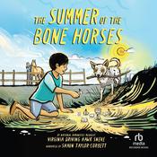 The Summer of the Bone Horses by  Virginia Driving Hawk Sneve audiobook
