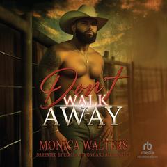 Don't Walk Away by Monica Walters audiobook