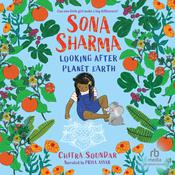 Sona Sharma, Looking After Planet Earth by  Chitra Soundar audiobook