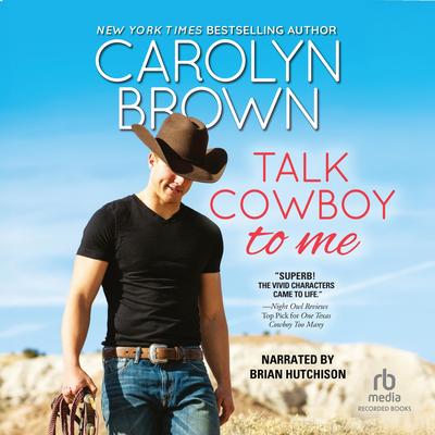 Talk Cowboy to Me by Carolyn Brown audiobook