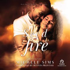 Seed on Fire by Michele  Sims audiobook