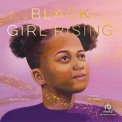 Black Girl Rising by Brynne Barnes audiobook