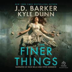 The Finer Things by J. D. Barker audiobook