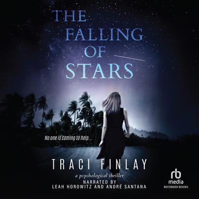The Falling of Stars by Traci Finlay audiobook