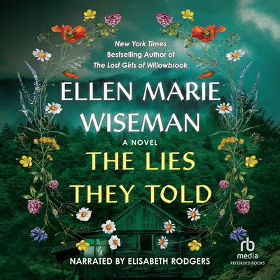 The Lies They Told by Ellen Marie Wiseman audiobook