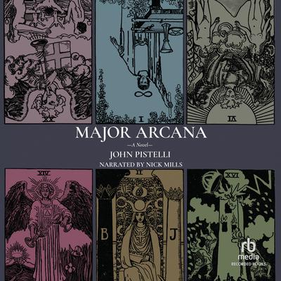 Major Arcana by John  Pistelli audiobook