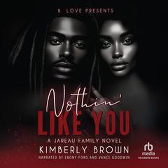 Nothin' Like You by Kimberly Brown audiobook