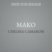 Mako by  Chelsea Camaron audiobook