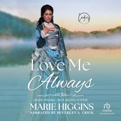 Love Me Always by  Marie Higgins audiobook