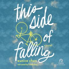This Side of Falling by Eunice Chan audiobook