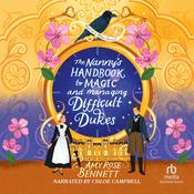 The Nanny's Handbook to Magic and Managing Difficult Dukes by  Amy Rose Bennett audiobook