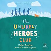 The Unlikely Heroes Club by  Kate Foster audiobook