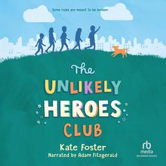 The Unlikely Heroes Club by Kate Foster audiobook