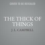 The Thick of Things by  J. L. Campbell audiobook