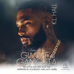Gimme a Gangsta by K. L. Hall audiobook