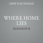 Where Home Lies by  Kennedy B audiobook