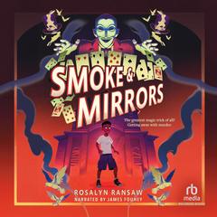 Smoke & Mirrors by Rosalyn Ransaw audiobook