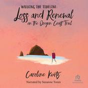 Walking The Tideline by  Caroline Kurtz audiobook