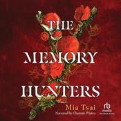 The Memory Hunters by  Mia Tsai audiobook
