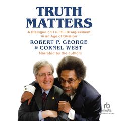 Truth Matters by Robert P. George audiobook
