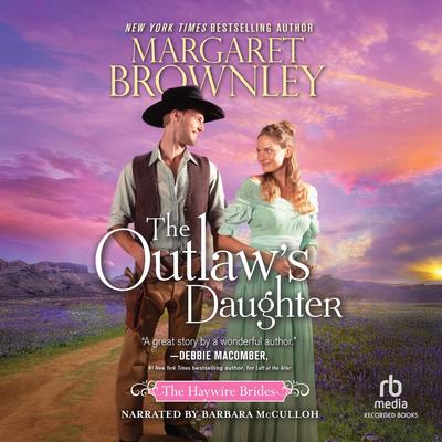 The Outlaw's Daughter by Margaret Brownley audiobook