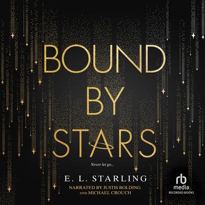 Bound by Stars by E.L. Starling audiobook