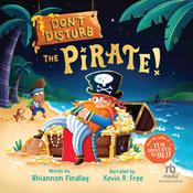 Don't Disturb the Pirate! by  Rhiannon Findlay audiobook