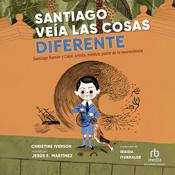 Santiago veía las cosas diferente by  Christine Iverson audiobook