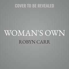 Woman's Own by Robyn Carr audiobook