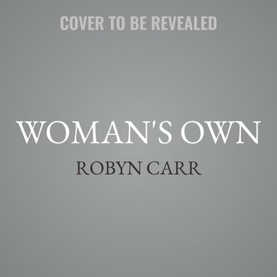 Woman's Own by Robyn Carr audiobook