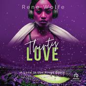 Thirty Love by  Rene Wolfe audiobook
