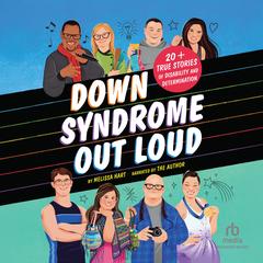 Down Syndrome Out Loud by Melissa Hart audiobook