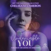 Undeniable You by  Chelsea M. Cameron audiobook