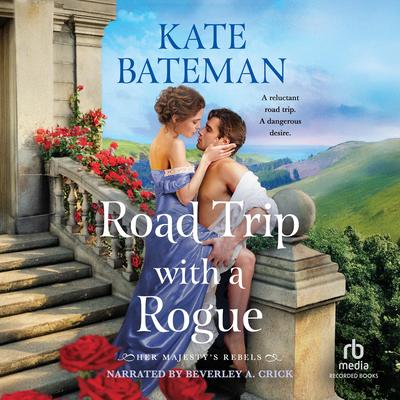 Road Trip with a Rogue by Kate Bateman audiobook