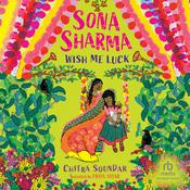 Sona Sharma, Wish Me Luck by  Chitra Soundar audiobook