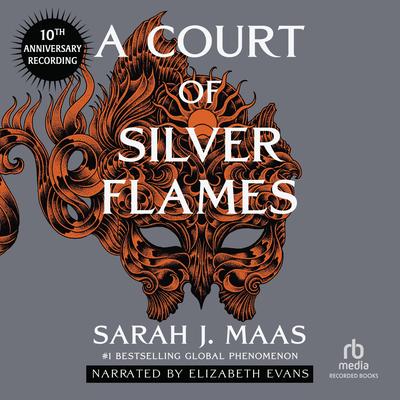 A Court of Silver Flames by Sarah J. Maas audiobook