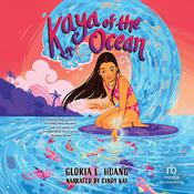 Kaya of the Ocean by  Gloria L. Huang audiobook