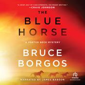 The Blue Horse by  Bruce Borgos audiobook