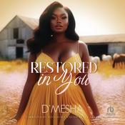 Restored in You by  D'Mesha audiobook