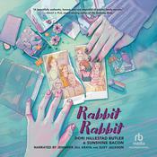 Rabbit Rabbit by  Sunshine Bacon audiobook