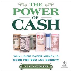 The Power of Cash by Jay L. Zagorsky audiobook