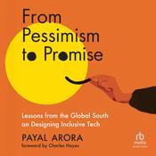 From Pessimism to Promise by  Payal Arora audiobook