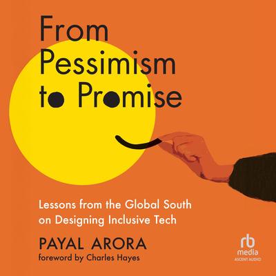 From Pessimism to Promise by Payal Arora audiobook