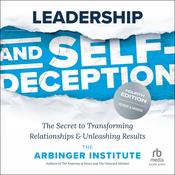 Leadership and Self-Deception, Fourth Edition by  the Arbinger Institute audiobook