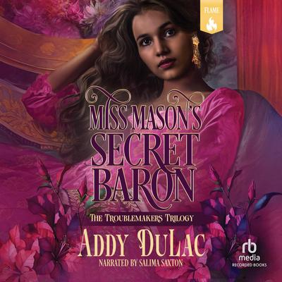 Miss Mason's Secret Baron by Addy DuLac audiobook